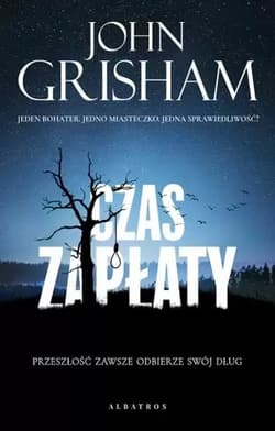 Czas zapłaty - John Grisham