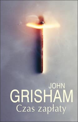 Czas zapłaty - John Grisham