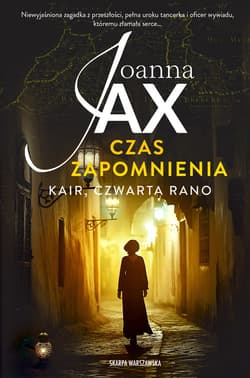 Czas zapomnienia. Kair, czwarta rano - ebook - Joanna  Jax