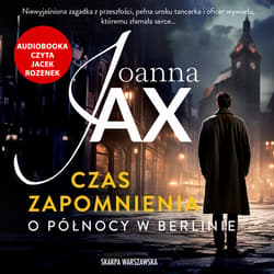 Czas zapomnienia. O północy w Berlinie - audiobook - Joanna  Jax