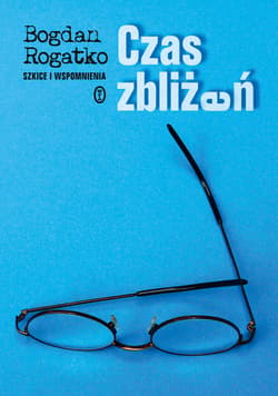 Czas zbliżeń - ebook - Bogdan Rogatko