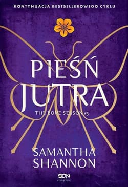 Czas Żniw Tom 3 Pieśń jutra - Samantha Shannon