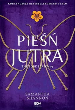 Czas żniw Tom 3 Pieśń jutra - Samantha Shannon