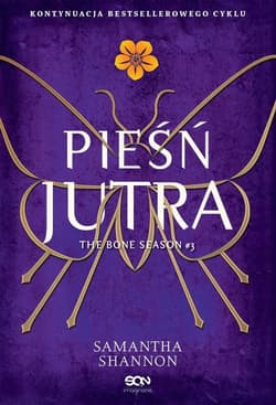 Czas żniw Tom 3 Pieśń jutra - Samantha Shannon