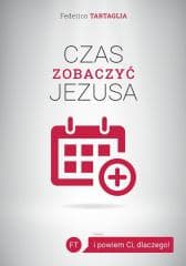Czas zobaczyć Jezusa - Tartaglia Federico
