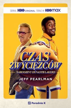 Czas Zwycięzców Narodziny Dynastii Lakers - Jeff Pearlman