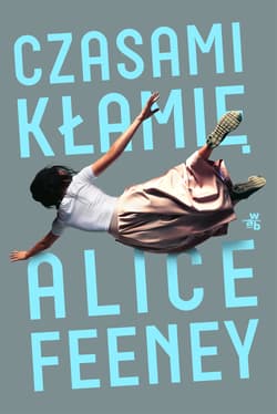 Czasami kłamię - Alice Feeney