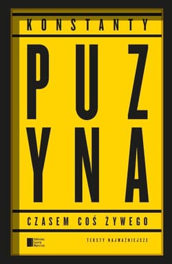 Czasem coś żywego Teksty najważniejsze