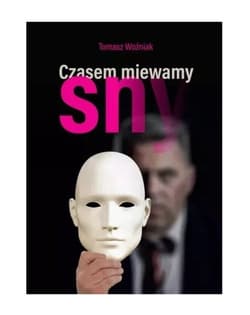 Czasem miewamy sny - Tomasz Woźniak