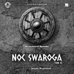 Czasotorium T.2 Noc Swaroga Audiobook - Krzysztof Spadło