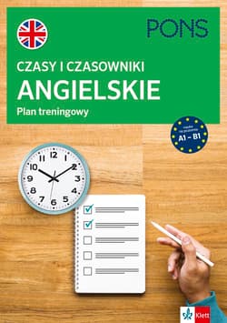 Czasy i czasowniki angielskie Plan treningowy A1-B1 wyd.2 PONS - Praca zbiorowa