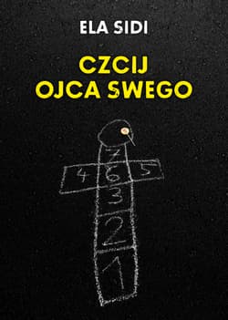 Czcij ojca swego - Ela Sidi