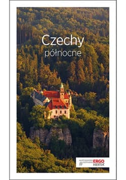 Czechy północne. Travelbook. Wydanie 3 - ebook