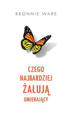 Czego najbardziej żałują umierający - ebook - Bronnie Ware