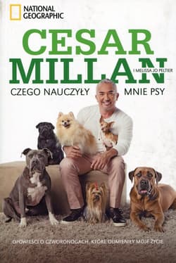 Czego nauczyły mnie psy Opowieści o czworonogach, które odmieniły moje życie - Peltier Melissa Jo