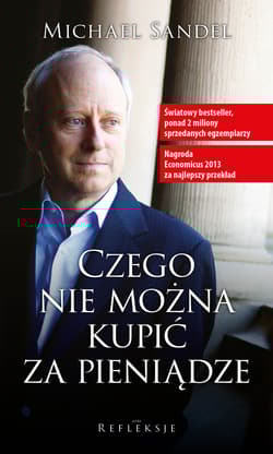 Czego nie mozna kupic za pieniadze - Michael Sandel
