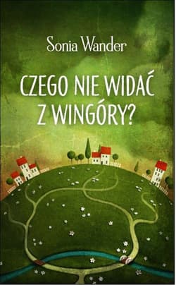Czego nie widać z Wingóry? - Sonia Wander