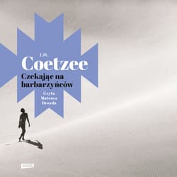 Czekając na barbarzyńców - audiobook - Coetzee J.M.