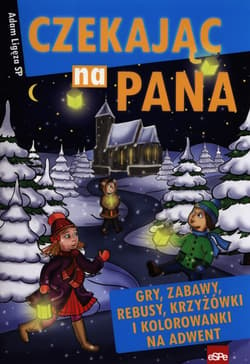 Czekając na Pana Gry zabawy rebusy krzyżówki i kolorowanki na Adwent