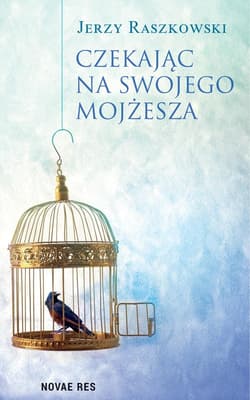 Czekając na swojego Mojżesza - Jerzy Raszkowski