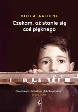 Czekam aż stanie się coś pięknego - Viola Ardone