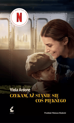 Czekam, aż stanie się coś pięknego (okładka filmowa) - Viola Ardone