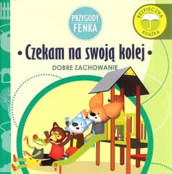Czekam na swoją kolej Przygody Fenka - Ewa Zontek