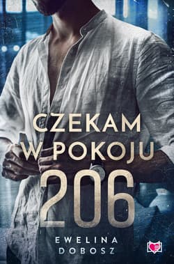 Czekam w pokoju 206 - Dobosz Ewelina