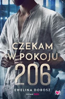 Czekam w pokoju 206 - ebook - Dobosz Ewelina