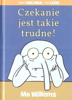 Czekanie jest takie trudne! - Mo Willems