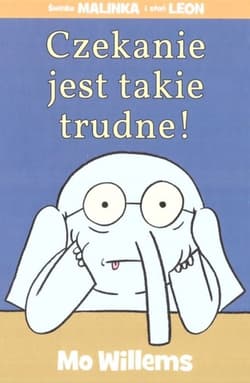 Czekanie jest takie trudne! - Mo Willems