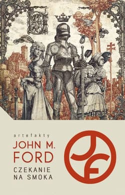 Czekanie na smoka - Ford John M.