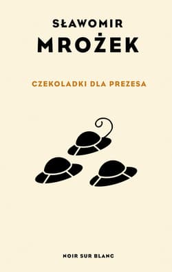 Czekoladki dla Prezesa - ebook - Sławomir Mrożek