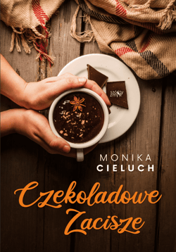 Czekoladowe Zacisze. Tom 1 - Monika Cieluch