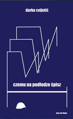 Czemu na podłodze śpisz - Darko Cvijetic