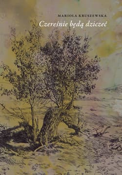 Czereśnie będą dziczeć