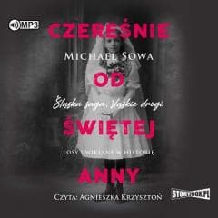 Czereśnie od Świętej Anny audiobook - Michael Sowa