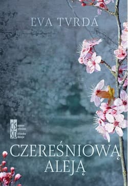Czereśniową aleją - Eva Tvrda