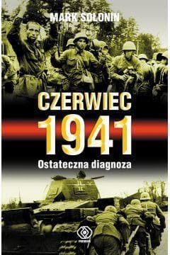 Czerwiec 1941. Ostateczna diagnoza - Mark Sołonin