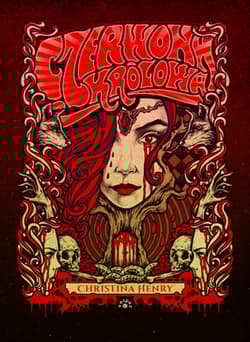 Czerwona królowa - Christina Henry