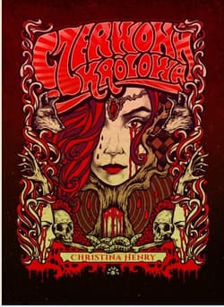 Czerwona królowa - Christina Henry