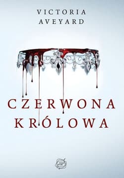 Czerwona królowa - Victoria Aveyard