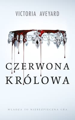 Czerwona Królowa Tom 1 - Victoria Aveyard