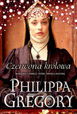 Czerwona królowa Wojna dwu róż 2 - Philippa Gregory