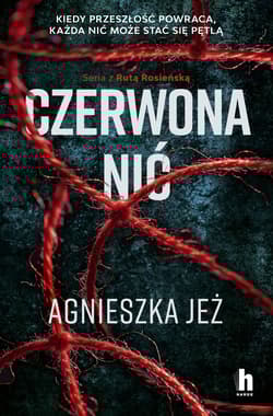 Czerwona nić. Ruta Rosieńska. Tom 1 - Agnieszka Jeż