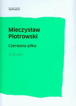 Czerwona piłka Dramaty - Piotrowski Mieczysław