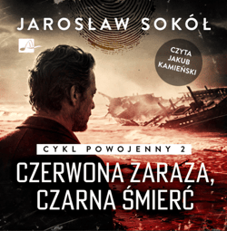 Czerwona zaraza, czarna śmierć - audiobook - Jarosław Sokół