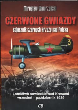 Czerwone gwiazdy sojusznik czarnych krzyży nad Polską
