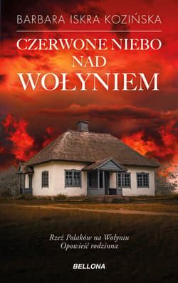 Czerwone niebo nad Wołyniem - Barbara Iskra Kozińska