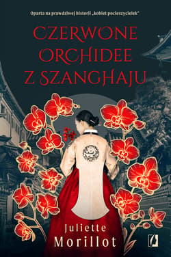 Czerwone orchidee z Szanghaju - ebook - Juliette Morillot